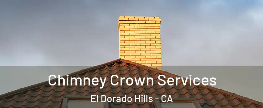  Chimney Crown Services El Dorado Hills - CA