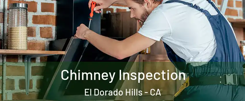  Chimney Inspection El Dorado Hills - CA