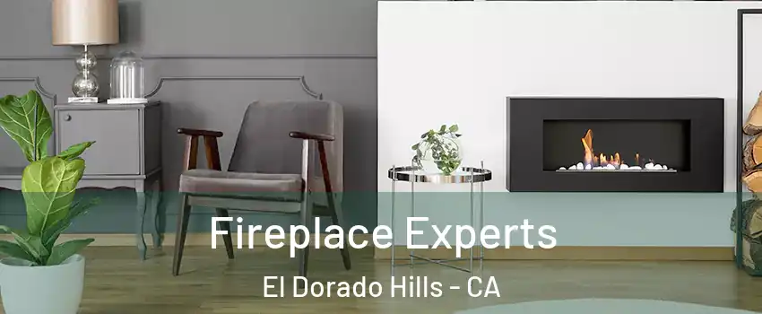  Fireplace Experts El Dorado Hills - CA