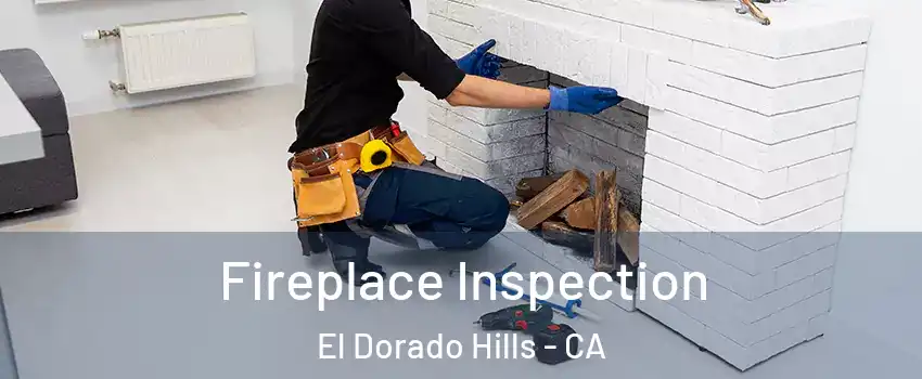  Fireplace Inspection El Dorado Hills - CA