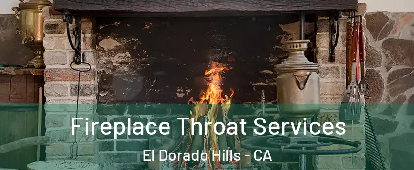  Fireplace Throat Services El Dorado Hills - CA