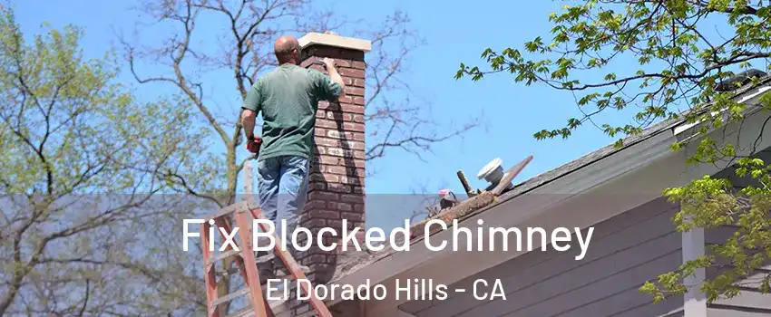  Fix Blocked Chimney El Dorado Hills - CA