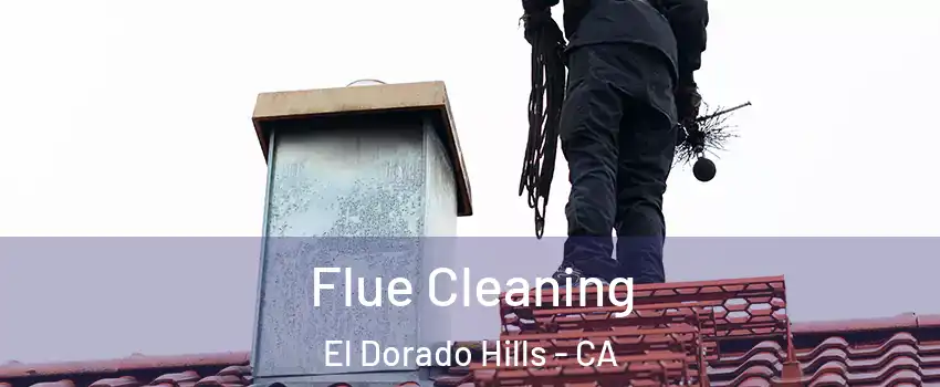  Flue Cleaning El Dorado Hills - CA