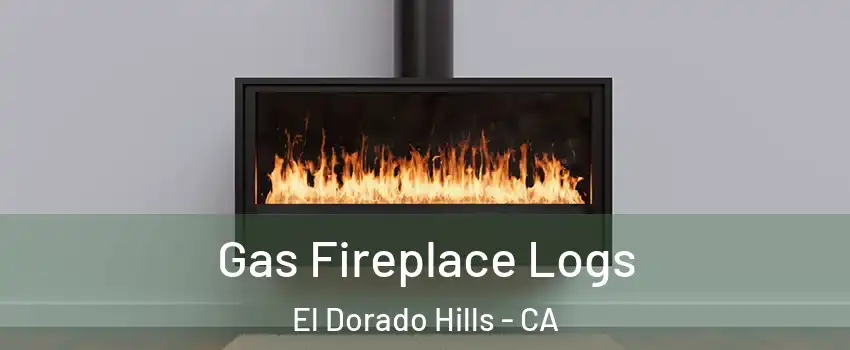  Gas Fireplace Logs El Dorado Hills - CA