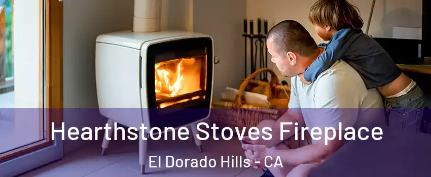  Hearthstone Stoves Fireplace El Dorado Hills - CA