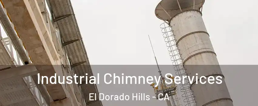 Industrial Chimney Services El Dorado Hills - CA