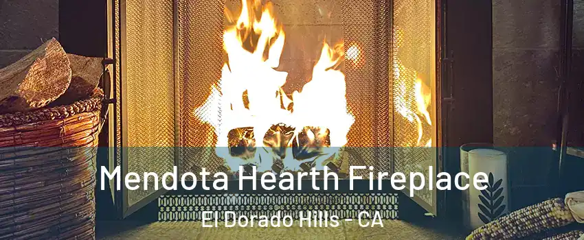 Mendota Hearth Fireplace El Dorado Hills - CA