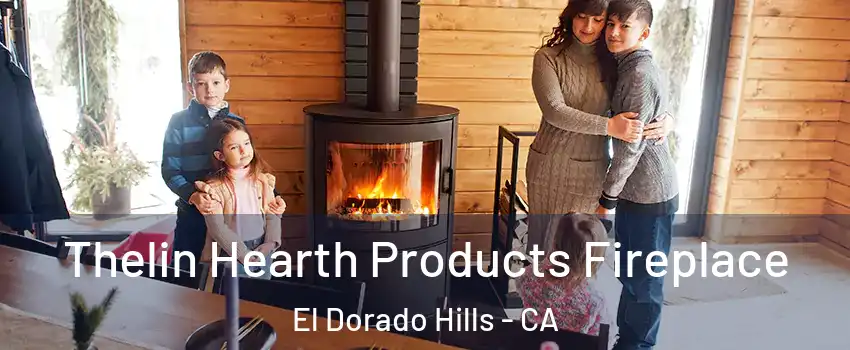  Thelin Hearth Products Fireplace El Dorado Hills - CA