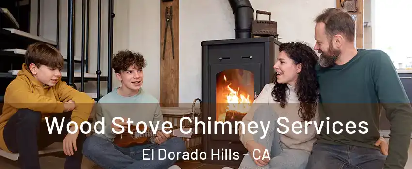 Wood Stove Chimney Services El Dorado Hills - CA